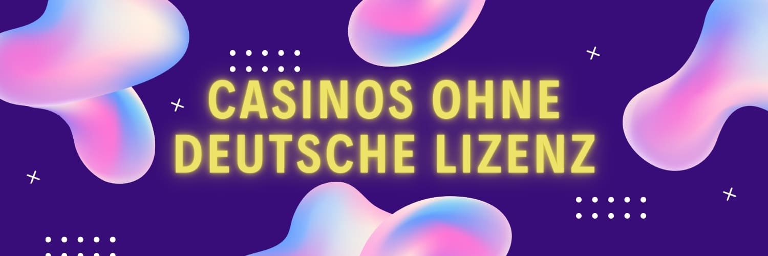 Online Casino ohne deutsche Lizenz – Entdecken Sie die Vorteile Online Casino ohne deutsche Lizenz – Entdecken Sie die Vorteile