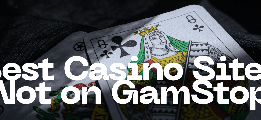 Discover the Best Casino Sites Not on Gamstop 814153143