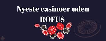 Online Casinoer Uden Om ROFUS En Guide til Sikker Spil