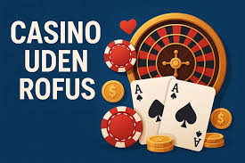 Casinoer Uden Rofus Alt Du Skal Vide Casinoer Uden Rofus Alt Du Skal Vide