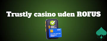 Casinospil Uden Rufus Med Trustly – Din Guide til Sikker Spiloplevelse Casinospil Uden Rufus Med Trustly – Din Guide til Sikker Spiloplevelse