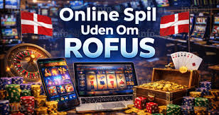 Dansk Casino Uden RoFUS – En Ny Begyndelse i Spilverdenen