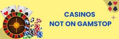 Discovering Not on Gamstop Casinos Your Guide to Unrestricted Gambling