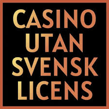 Casino Utan Svensk Licens – En Guide till Nätcasinon utan Svensk Licens